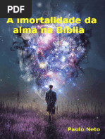 A Imortalidade Da Alma Na Biblia