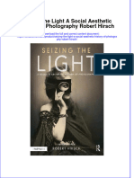 Textbook Seizing The Light A Social Aesthetic History of Photography Robert Hirsch Ebook All Chapter PDF