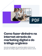 Como Fazer Dinheiro Na Internet Atraves Do Marketing Digital e Do Trafego Organico