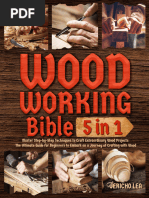 Woodworking Bible 5 in 1 - Master Step-by-Step Techniques To Craft Extraordinary Wood Projects