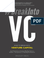 Bradley Miles_ Carol Tietsworth - #BreakIntoVC_ How to Break Into Venture Capital And Think Like an Investor Whether You're a Student, Entrepreneur or Working Professional (Venture Capital Guidebook B