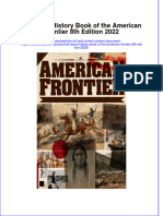 Full Ebook of All About History Book of The American Frontier 8Th Edition 2022 Online PDF All Chapter