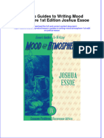 Full Ebook of Essoe S Guides To Writing Mood Atmosphere 1St Edition Joshua Essoe Online PDF All Chapter