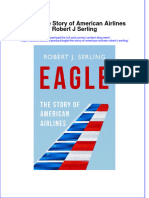 Full Ebook of Eagle The Story of American Airlines Robert J Serling Online PDF All Chapter