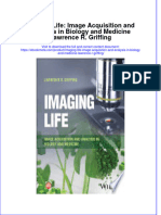 Full Ebook of Imaging Life Image Acquisition and Analysis in Biology and Medicine Lawrence R Griffing Online PDF All Chapter