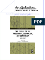 Full Ebook of The Future of The Presidency Journalism and Democracy After Trump 1St Edition Robert E Gutsche Online PDF All Chapter