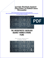 Full Ebook of The Misogynistic Backlash Against Women Strong Films 1St Edition Dana Schowalter Online PDF All Chapter