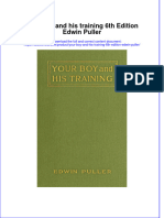 Full Ebook of Your Boy and His Training 6Th Edition Edwin Puller Online PDF All Chapter