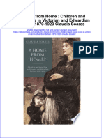 A Home From Home Children and Social Care in Victorian and Edwardian Britain 1870 1920 Claudia Soares Full Chapter PDF