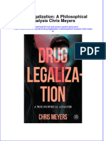 Drug Legalization A Philosophical Analysis Chris Meyers Full Chapter PDF