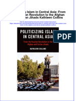 Politicizing Islam in Central Asia From The Russian Revolution To The Afghan and Syrian Jihads Kathleen Collins Full Chapter PDF