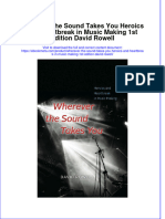 Full Download Wherever The Sound Takes You Heroics and Heartbreak in Music Making 1St Edition David Rowell Ebook Online Full Chapter PDF