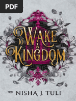 To Wake A Kingdom - Nisha J Tuli