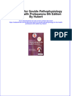 Full Download PDF of Test Bank For Goulds Pathophysiology For The Health Professions 6th Edition by Hubert All Chapter