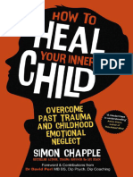 How To Heal Your Inner Child Overcome Past Trauma and Childhood Emotional Neglect (Simon Chapple)