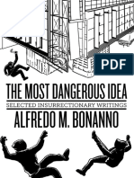 Alfredo M. Bonanno - The Most Dangerous Idea - Selected Insurrectionary Writings