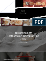 4.-Provisorios para Restauraciones Indirectas Tipo Inlay Onlay Overlay