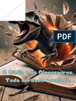 A Bíblia e Os Dinossauros. Toda Verdade Revelada.