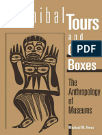 Cannibal Tours and Glass Boxes - The Anthropology of Museums - Michael M - Ames - 2, 1995 - UBC Press