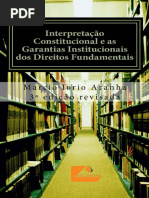 Interpretação Constitucional e As Garantias Institucionais Dos Direitos Fundamentais (Marcio Aranha) (Z-Library)