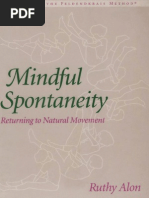 Ruthy Alon - Mindful Spontaneity - Lessons in The Feldenkrais Method