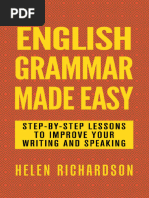 English Grammar Made Easy Step-By-step Lessons To Improve Your Writing and Speaking