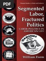 William Form - Segmented Labor, Fractured Politics - Labor Politics in American Life (Springer Studies in Work and Industry) (1995) - Libgen - Li