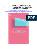 Full Download The Never End: The Other Orwell, The Cold War, The CIA, MI6, and The Origin of Animal Farm John Reed File PDF All Chapter On 2024