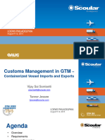 Customs Management in GTM Containerized Vessel Import and Exports Vijay Somesetti The Scoular Company