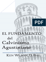 El Fundamento Del Calvinismo Agustiniano (Spanish Edition)