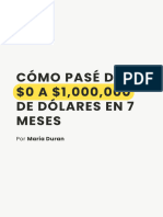 Cómo Pasé de $0 A $1,000,000 de Dólares en 7 Meses