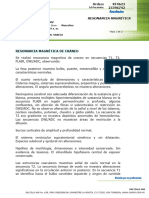 Resonancia Magnética: Paciente: Edad: 73 Años 1 Mes Sexo: Fecha: Hoja 1 de 2 Dirigido A: David Augusto Bernal Varela