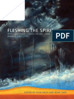 Fleshing The Spirit Spirituality and Activism in Chicana, Latina, and Indigenous Women's Lives (Elisa Facio (Editor), Irene Lara (Editor) )