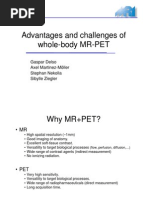 Advantages and Challenges of Whole-Body MR-PET: Gaspar Delso Axel Martinez-Möller Stephan Nekolla Sibylle Ziegler