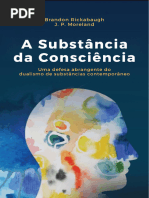 A Substância Da Consciência: Uma Defesa Abrangente Do Dualismo de Substâncias Contemporâneo - Brandon Rickabaugh e J. P. Moreland