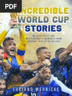 Incredible World Cup Stories - Wildest Tales and Most - Luciano Wernicke - 2022 - Sutherland House Books - 1989555969 - Anna's Archive - Compressed-Comprimido