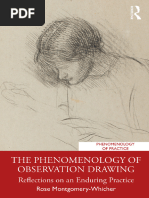 (Phenomenology of Practice) Rose Montgomery-Whicher - The Phenomenology of Observation Drawing - Reflections On An Enduring Practice-Routledge (2022)