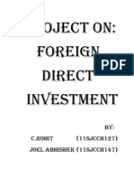 Project On: Foreign Direct Investment: BY: C.Rohit (11Sjccb127) Joel Abhishek (11Sjccb147)