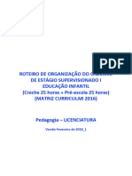 Roteiro de Organização Do Caderno de Estágio Supervisionado I Educação Infantil (Creche 25 Horas + Pré-Escola 25 Horas) (Matriz Curricular 2016)