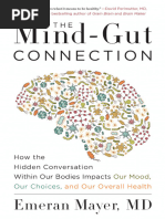 The Mind-Gut Connection How The Hidden Conversation Within Our Bodies Impacts Our Mood, Our Choices, and Our Overall Health (Emeran Mayer)