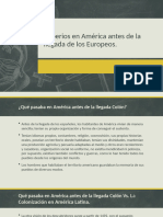 Imperios en América antes de la llegada de los Europeos realizar VS. La Colonización en América Latina. 