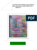 Full download The Independence of the News Media: Francophone Research on Media, Economics and Politics Loïc Ballarini pdf docx