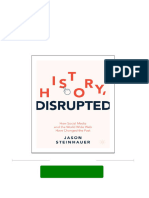 Get History, Disrupted: How Social Media and the World Wide Web Have Changed the Past Jason Steinhauer free all chapters