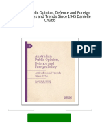 Australian Public Opinion, Defence and Foreign Policy: Attitudes and Trends Since 1945 Danielle Chubb Download PDF