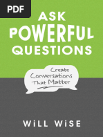 Ask Powerful Questions Create Conversations That Matter (WiLL WiSE (WiSE, WiLL) ) (Z-Library)