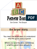 Renew Basics Renew Basics: Our Center: The Gospel