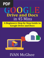 Google Drive and Docs in 45 Mins - A Beginners Step by Step Guide To Google Drive and Docs