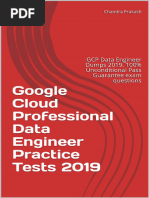 Prakash, Chandra - Google Cloud Professional Data Engineer Practice Tests 2019 - GCP Data Engineer Dumps 2019. 100 - Unconditional Pass Guarantee Ex (2019, 万千书友聚集地) - Libgen.li