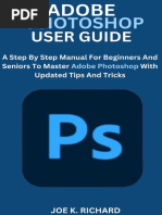 Adobe Photoshop User Guide - A Step by Step Manual