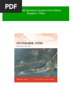 Get Dunkirk 1940 Operation Dynamo First Edition Douglas C. Dildy Free All Chapters